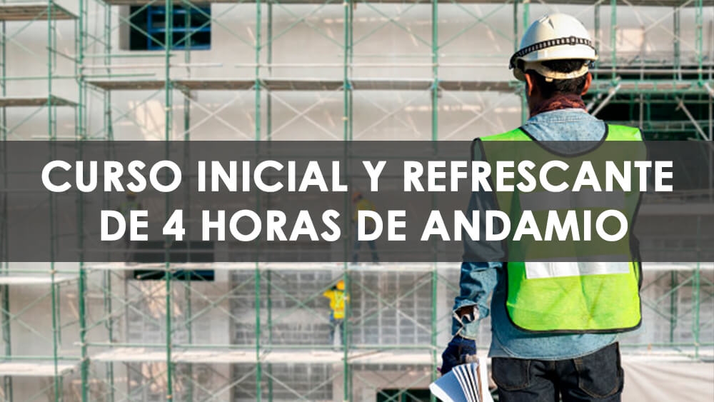 Curso de Andamios Inicial y Refrescante