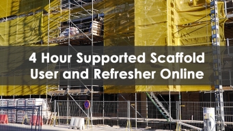 4 Hour Supported Scaffold User Training Online Refresher Course