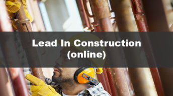 Lead In Construction Training at Able Safety Consulting