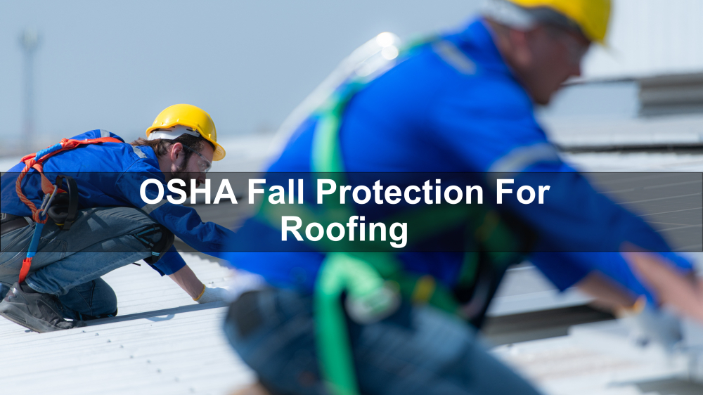 OSHA Fall Protection For Roofing