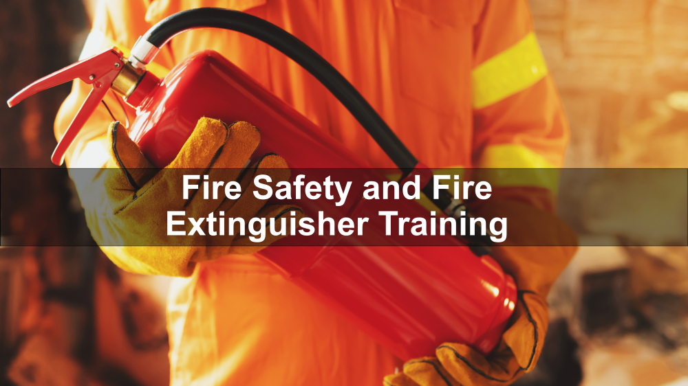 Fire Safety and Fire Extinguisher Training