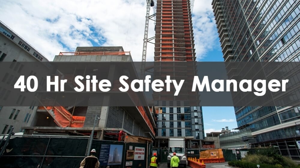 40 Hour Site Safety Manager Training Course by Able Safety Consulting